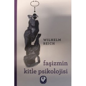 Faşizmin Kitle Psikolojisi Faşizmin Kitle Psikolojisi