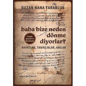 Baba Bize Neden Dönme Diyorlar?