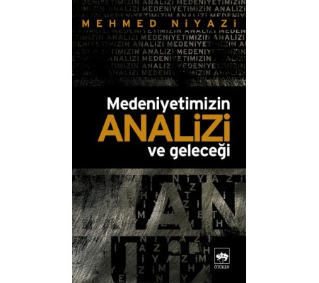 Medeniyetimizin Analizi ve Geleceği