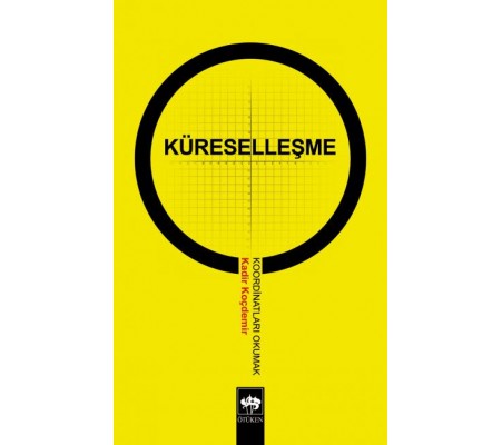 Küreselleşme Koordinatları Okumak