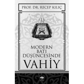Modern Batı Düşüncesinde Vahiy Modern Batı Düşüncesinde Vahiy