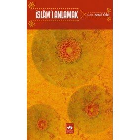 İslamı Anlamak İslamı Anlamak