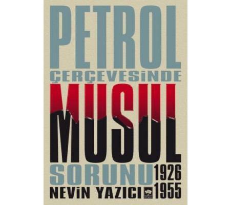 Petrol Çevresinde Musul Sorunu (1926-1955)