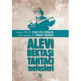 Alevi Bektaşi Tahtacı Nefesleri Alevi Bektaşi Tahtacı Nefesleri