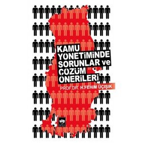Kamu Yönetiminde Sorunlar ve Çözüm Önerileri