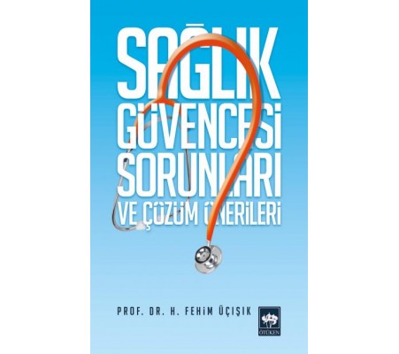 Sağlık Güvencesi Sorunları ve Çözüm Önerileri