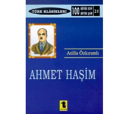 Ahmet Haşim - Türk Klasikleri 21