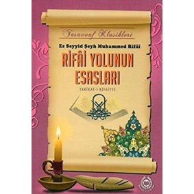 Rifai Yolunun Esasları Rifai Yolunun Esasları