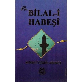 Hz. Bilal-i Habeşi Hz. Bilal-i Habeşi