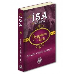 Peygamberler Tarihi - Hz.İsa Hz.Yahya Peygamberler Tarihi - Hz.İsa Hz.Yahya