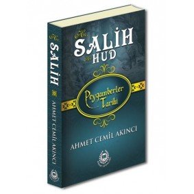 Peygamberler Tarihi - Hz. Salih-Hz. Hud (Ciltli) Peygamberler Tarihi - Hz. Salih-Hz. Hud (Ciltli)