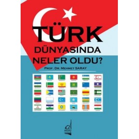 Türk Dünyasında Neler Oldu? Türk Dünyasında Neler Oldu?
