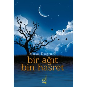 Bir Ağıt Bin Hasret Bir Ağıt Bin Hasret