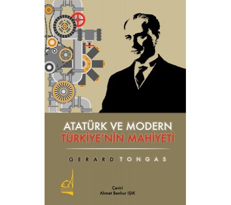 Atatürk ve Modern Türkiye'nin Mahiyeti