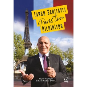 Tansu Sarıtaylı Paris'ten Bildiriyor Tansu Sarıtaylı Paris'ten Bildiriyor