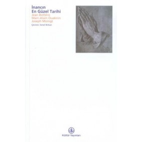 İnancın En Güzel Tarihi İnancın En Güzel Tarihi