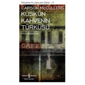 Küskün Kahvenin Türküsü - Modern Klasikler Dizisi Küskün Kahvenin Türküsü - Modern Klasikler Dizisi