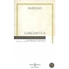 Gargantua - Hasan Ali Yücel Klasikleri Gargantua - Hasan Ali Yücel Klasikleri