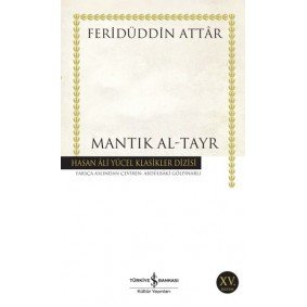 Mantık Al-Tayr - Hasan Ali Yücel Klasikleri Mantık Al-Tayr - Hasan Ali Yücel Klasikleri