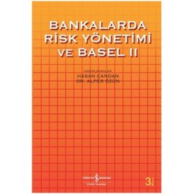 Bankalarda Risk ve Basel 2 Bankalarda Risk ve Basel 2
