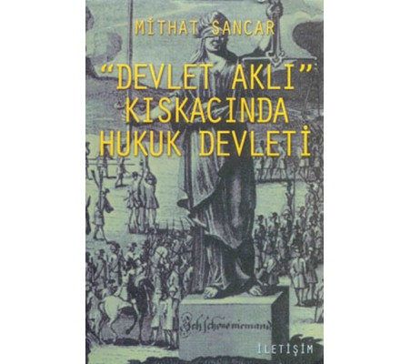 Devlet Aklı Kıskacında Hukuk Devleti