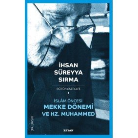 İslam Öncesi Mekke Dönemi ve Hz. Muhammed İslam Öncesi Mekke Dönemi ve Hz. Muhammed