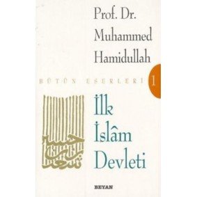 İlk İslam Devleti İlk İslam Devleti