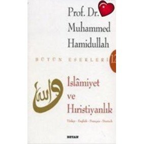 İslamiyet ve Hıristiyanlık İslamiyet ve Hıristiyanlık