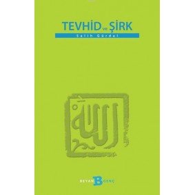 Tevhid ve Şirk Tevhid ve Şirk