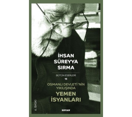 Osmanlı Devletinin Yıkılışında Yemen İsyanları