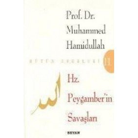 Hz. Peygamberin Savaşları Hz. Peygamberin Savaşları