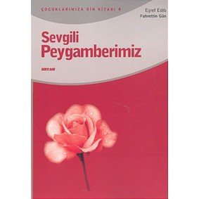 Sevgili Peygamberimiz Sevgili Peygamberimiz