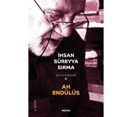 Ah Endülüs Ah Endülüs