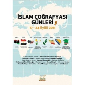 İslam Coğrafyası Günleri 1 (17-24 Eylül 2011) İslam Coğrafyası Günleri 1 (17-24 Eylül 2011)