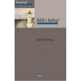 Bilal-i Habeşi Bilal-i Habeşi