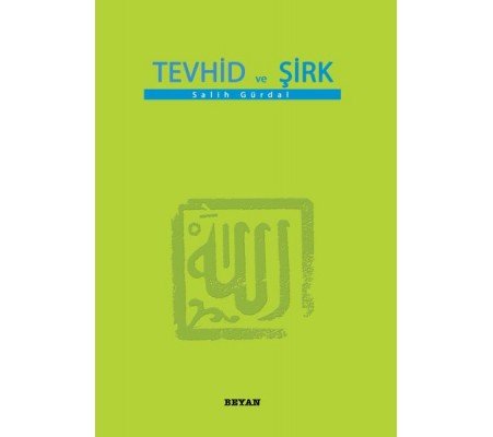 Tevhid ve Şirk (Küçük Boy) Tevhid ve Şirk (Küçük Boy)