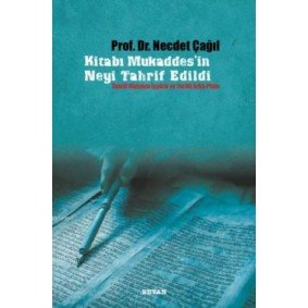 Kitabı Mukaddes'in Neyi Tahrif Edildi Kitabı Mukaddes'in Neyi Tahrif Edildi