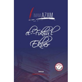 El-Fıkhu'l Ekber (Ciltli) - (İmam Azam) El-Fıkhu'l Ekber (Ciltli) - (İmam Azam)