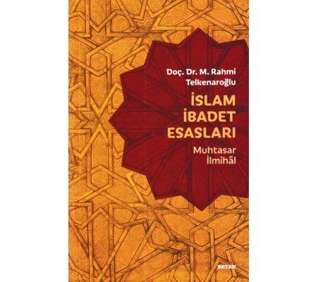 İslam İbadet Esasları - Muhtasar İlmihal