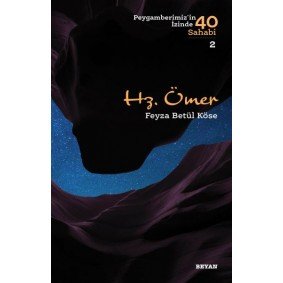 Hz. Ömer - Peygamberimizin İzinde 40 Sahabi - 2 Hz. Ömer - Peygamberimizin İzinde 40 Sahabi - 2