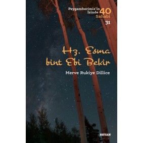 Hz. Esma Bint Ebi Bekir - Peygamberimiz'in İzinde 40 Sahabi - 31 Hz. Esma Bint Ebi Bekir - Peygamberimiz'in İzinde 40 Sahabi - 31