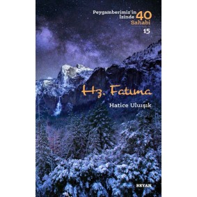 Hz. Fatıma - Peygamberimiz'in İzinde 40 Sahabi - 15 Hz. Fatıma - Peygamberimiz'in İzinde 40 Sahabi - 15