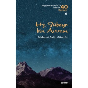 Hz. Zübeyr Bin Avvam - Peygamberimiz'in İzinde 40 Sahabi - 6 Hz. Zübeyr Bin Avvam - Peygamberimiz'in İzinde 40 Sahabi - 6
