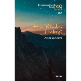 Hz. Bilal-i Habeşi - Peygamberimiz'in İzinde 40 Sahabi - 20 Hz. Bilal-i Habeşi - Peygamberimiz'in İzinde 40 Sahabi - 20