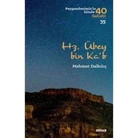 Hz. Übey bin Ka'b - Peygamberimiz'in İzinde 40 Sahabi - 35 Hz. Übey bin Ka'b - Peygamberimiz'in İzinde 40 Sahabi - 35