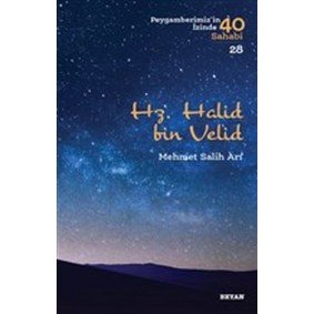 Hz. Halid bin Valid - Peygamberimiz'in İzinde 40 Sahabi - 28 Hz. Halid bin Valid - Peygamberimiz'in İzinde 40 Sahabi - 28