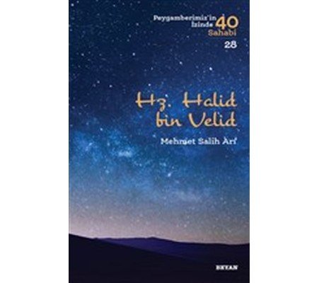 Hz. Halid bin Valid - Peygamberimiz'in İzinde 40 Sahabi - 28 Hz. Halid bin Valid - Peygamberimiz'in İzinde 40 Sahabi - 28