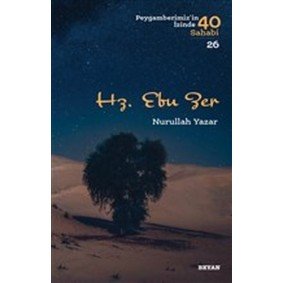 Hz. Ebu Zer - Peygamberimiz'in İzinde 40 Sahabi - 26 Hz. Ebu Zer - Peygamberimiz'in İzinde 40 Sahabi - 26