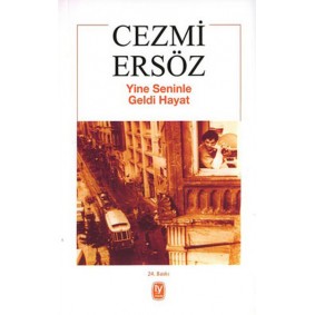 Yine Seninle Geldi Hayat