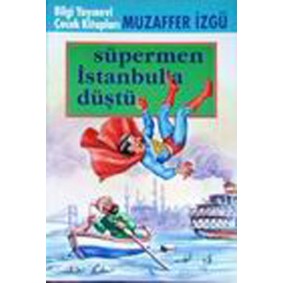 Süpermen İstanbul’a Düştü Süpermen İstanbul’a Düştü
